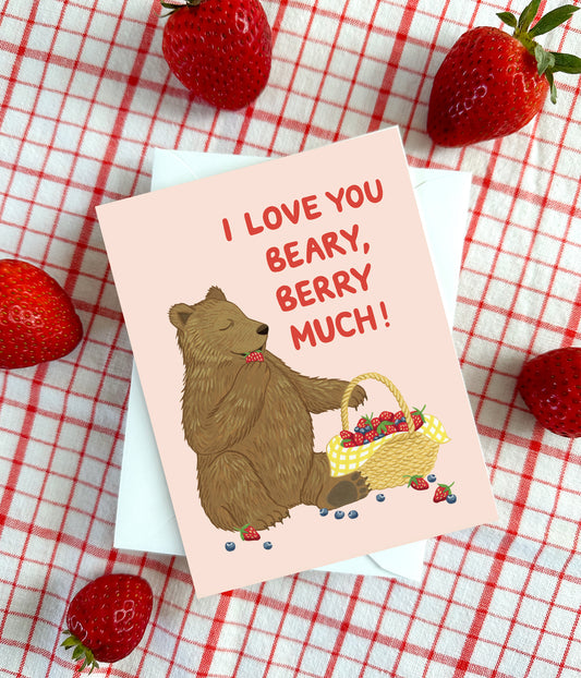 BEARY, BERRY MUCH - LOVE GREETING CARD