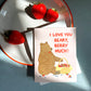 BEARY, BERRY MUCH - LOVE GREETING CARD