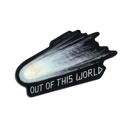 OUT OF THIS WORLD METEOR - DIE CUT STICKER