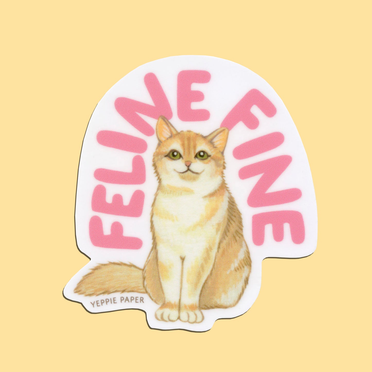 FELINE FINE CAT - DIE CUT STICKER